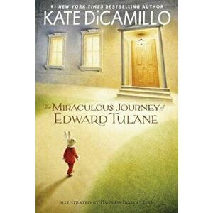 The Miraculous Journey of Edward Tulane, Paperback - Kate DiCamillo imagine