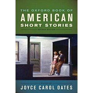 The Oxford Book of American Short Stories, Paperback - Joyce Carol Oates imagine