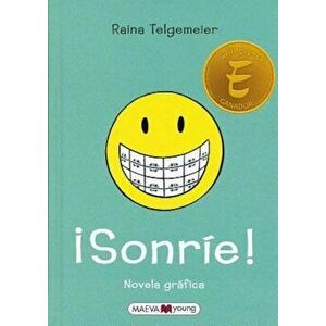 Sonrie! = Smile, Paperback - Raina Telgemeier imagine