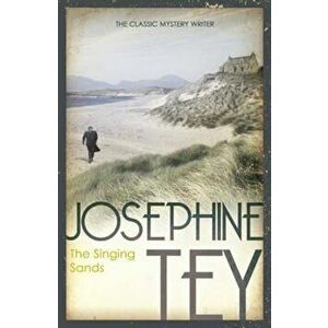 Singing Sands, Paperback - Josephine Tey imagine