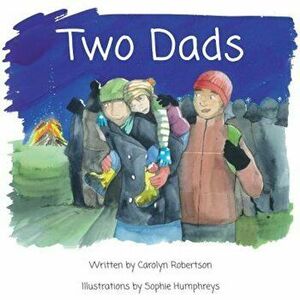 Two Dads: A Book about Adoption, Paperback - Carolyn Robertson imagine
