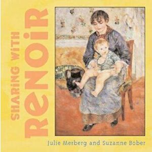 Sharing with Renoir, Hardcover - Julie Merberg imagine