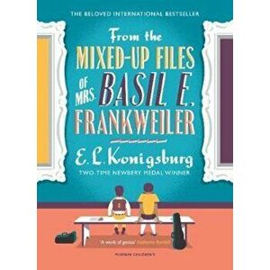 From the Mixed-up Files of Mrs. Basil E. Frankweiler, Paperback - E L Konigsburg imagine