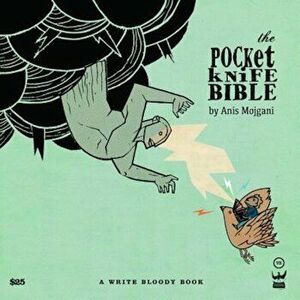 The Pocketknife Bible: The Poems and Art of Anis Mojgani, Hardcover - Anis Mojgani imagine