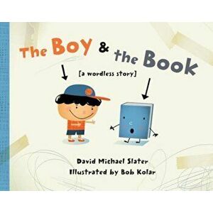The Boy & the Book: 'A Wordless Story', Hardcover - David Michael Slater imagine