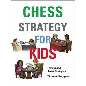 Chess Strategy for Kids, Hardcover - Thomas Engqvist imagine