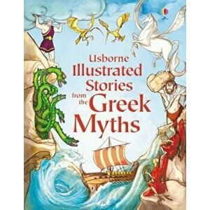 Usborne Illustrated Stories from the Greek Myths, Hardcover - *** imagine