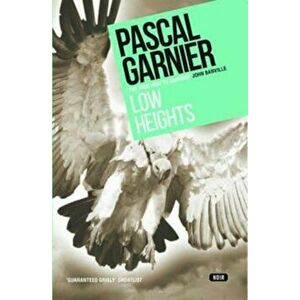 Low Heights, Paperback - Pascal Garnier imagine