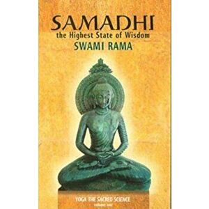 Samadhi: The Highest State of Wisdom: Yoga the Sacred Science, Paperback - Swami Rama imagine
