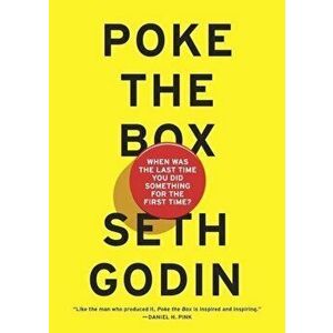 Poke the Box: When Was the Last Time You Did Something for the First Time' - Seth Godin imagine
