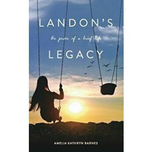 Landon's Legacy, Paperback - Amelia Kathryn Barnes imagine