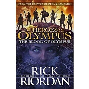 The Blood of Olympus: Heroes of Olympus Book 5 - Rick Riordan imagine