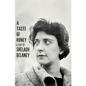 A Taste of Honey, a Play, Paperback - Shelagh DeLaney imagine