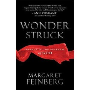 Wonderstruck: Awaken to the Nearness of God, Paperback - Margaret Feinberg imagine