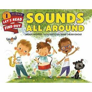 Sounds All Around, Paperback - Wendy Pfeffer imagine