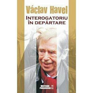 Interogatoriu in departare - Vaclav Havel imagine