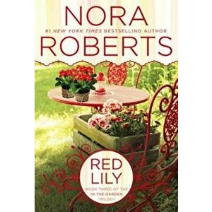 Red Lily, Paperback - Nora Roberts imagine