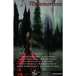 Metamorfoze - Algernon Blackwood, Arthur Conan Doyle, Guy de Maupassant et al imagine