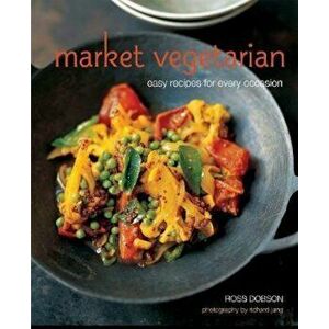Market Vegetarian, Hardcover - Ross Dobson imagine