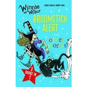 Winnie and Wilbur: Broomstick Alert and other stories, Paperback - Laura Owen imagine