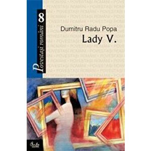 Lady V. Proze romano-americane - Dumitru Radu Popa imagine