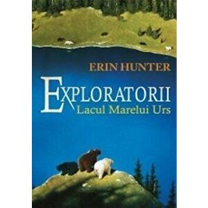 Exploratorii. Lacul marelui urs. Vol. 2 - Erin Hunter imagine