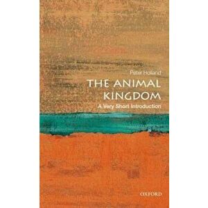 Animal Kingdom: A Very Short Introduction, Paperback - Peter Holland imagine