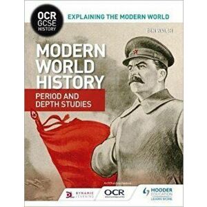 OCR GCSE History Explaining the Modern World: Modern World H, Paperback - Ben Walsh imagine