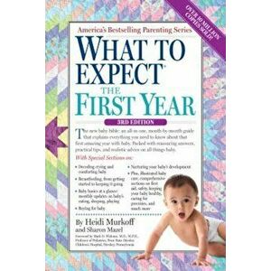 What to Expect the First Year, Paperback - Heidi Murkoff imagine