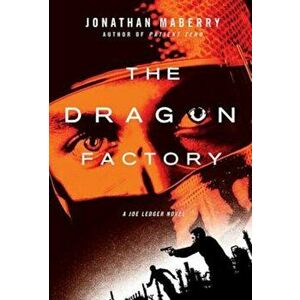 The Dragon Factory, Paperback - Jonathan Maberry imagine