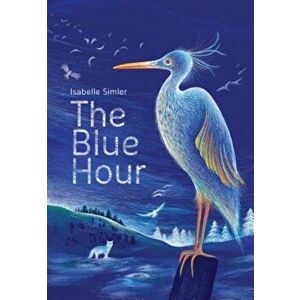The Blue Hour, Hardcover - Isabelle Simler imagine