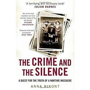The Crime and the Silence - Anna Bikont imagine