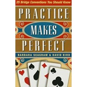 25 Bridge Conventions: Practice Makes Perfect, Paperback - Barbara Seagram imagine