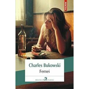 Femei - Charles Bukowski imagine