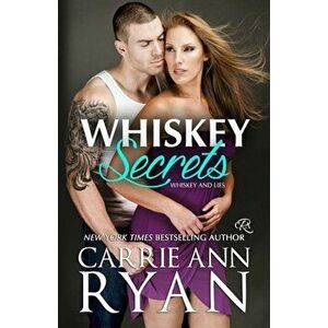 Whiskey Secrets, Paperback - Carrie Ann Ryan imagine