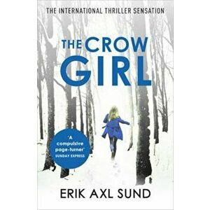 Crow Girl, Paperback - Erik Axl Sund imagine