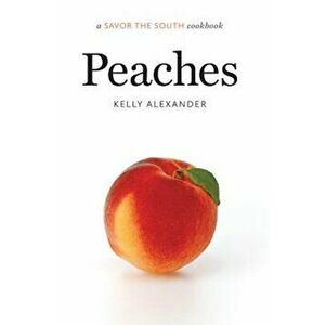 Peaches, Hardcover - Kelly Alexander imagine