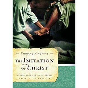 The Imitation of Christ, Paperback - Thomas A'Kempis imagine