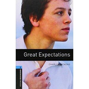 Oxford Bookworms Library: Great Expectations: Level 5: 1, 800 Word Vocabulary, Paperback - Charles Dickens imagine