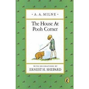 The House at Pooh Corner, Paperback - A. A. Milne imagine