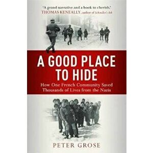 Good Place to Hide, Paperback - Peter Grose imagine