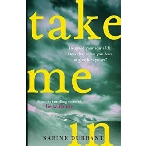 Take Me In, Hardcover - Sabine Durrant imagine