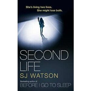 Second Life, Paperback - S J Watson imagine