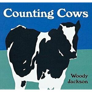 Counting Cows, Hardcover - Woody Jackson imagine