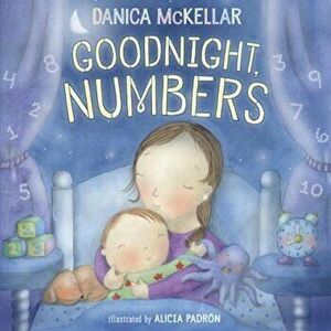 Goodnight, Numbers, Hardcover - Danica McKellar imagine