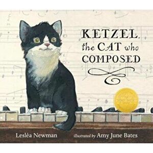 Ketzel, the Cat Who Composed, Hardcover - Leslea Newman imagine