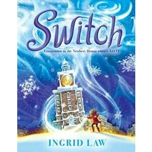 Switch, Hardcover - Ingrid Law imagine