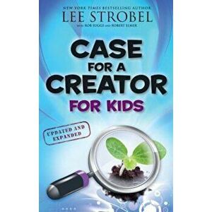 Case for a Creator for Kids, Paperback - Lee Strobel imagine