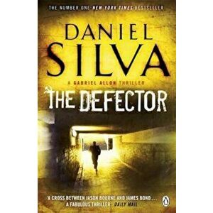 Defector, Paperback - Daniel Silva imagine
