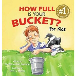 How Full Is Your Bucket' for Kids, Hardcover - Tom Rath imagine